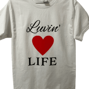 A white t-shirt with the words " livin ' life " written on it.
